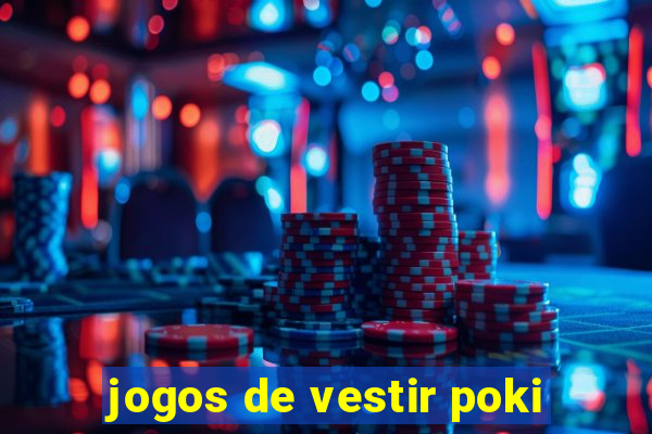 jogos de vestir poki